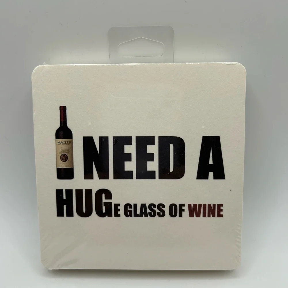 I NEED A HUGe glass of wine Humorous Coaster (pack includes 6 paper coasters)